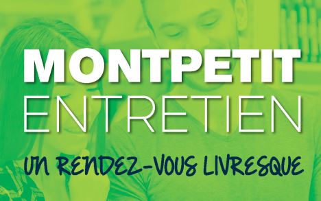 Programmation des “Montpetit entretien” pour la session d’automne