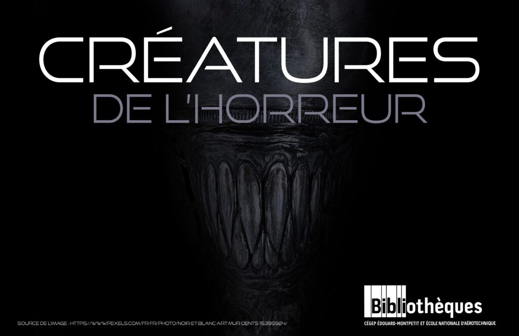 Créatures de l’horreur dans vos bibliothèques !