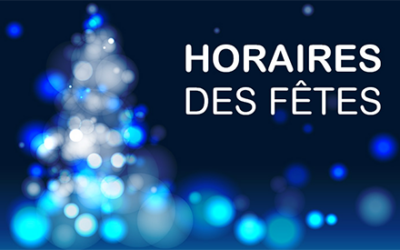 Heures d’ouverture pour la période des fêtes et l’intersession